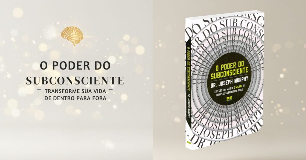 O Poder do Subconsciente – Transforme Sua Vida de Dentro pra Fora'. Imagem inspiradora sobre desenvolvimento pessoal e poder da mente.