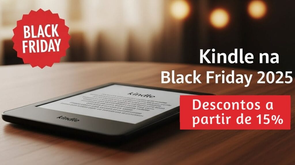 Imagem de um Kindle exibido sobre uma mesa de madeira, com selo de promoção da Black Friday e a frase “Kindle na Black Friday 2025”, destacando descontos e o clima de oferta especial para compra do e-reader.