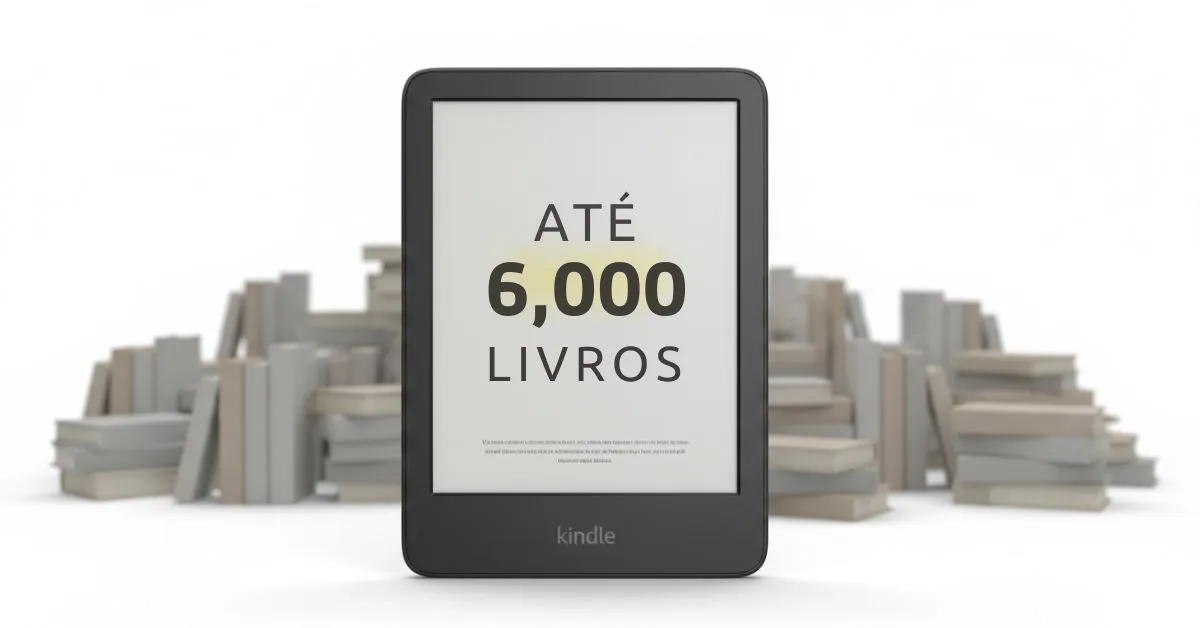 Kindle exibindo mensagem “até 6.000 livros” representando quantos livros cabem em um Kindle de 16GB