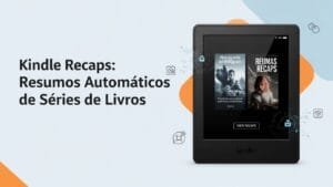 Kindle Paperwhite exibindo o botão 'View Recaps' em sua tela, representando o recurso Kindle Recaps de resumos automáticos de séries de livros digitais, com elementos sutis de inteligência artificial em fundo moderno azul e laranja.